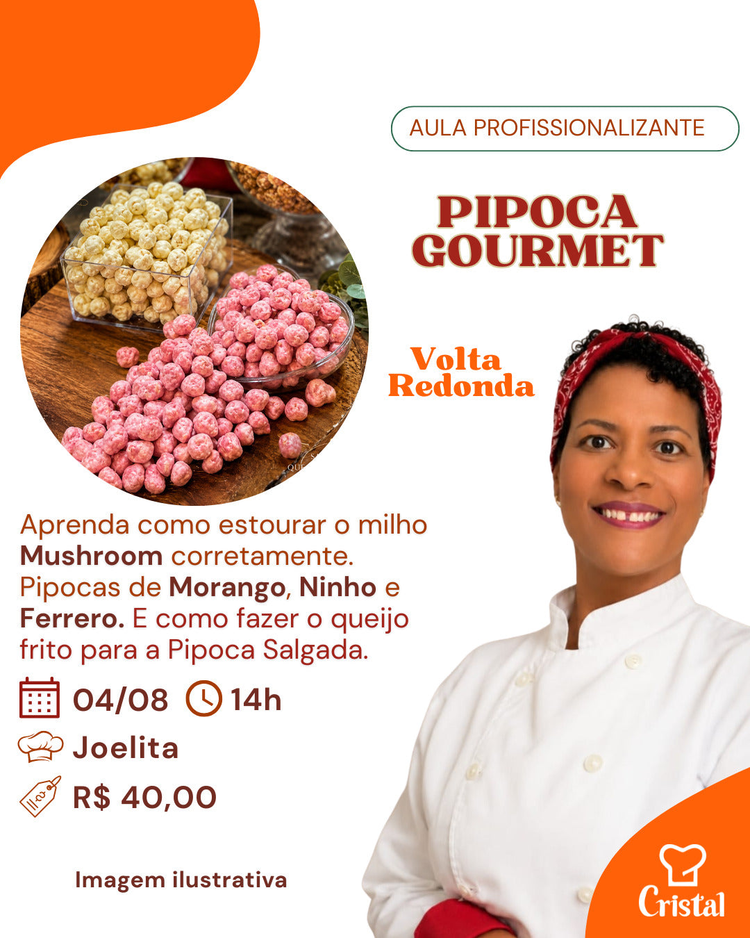 04/08 - Aula Profissionalizante: Pipoca Gourmet - Volta Redonda - Prof. Joelita
