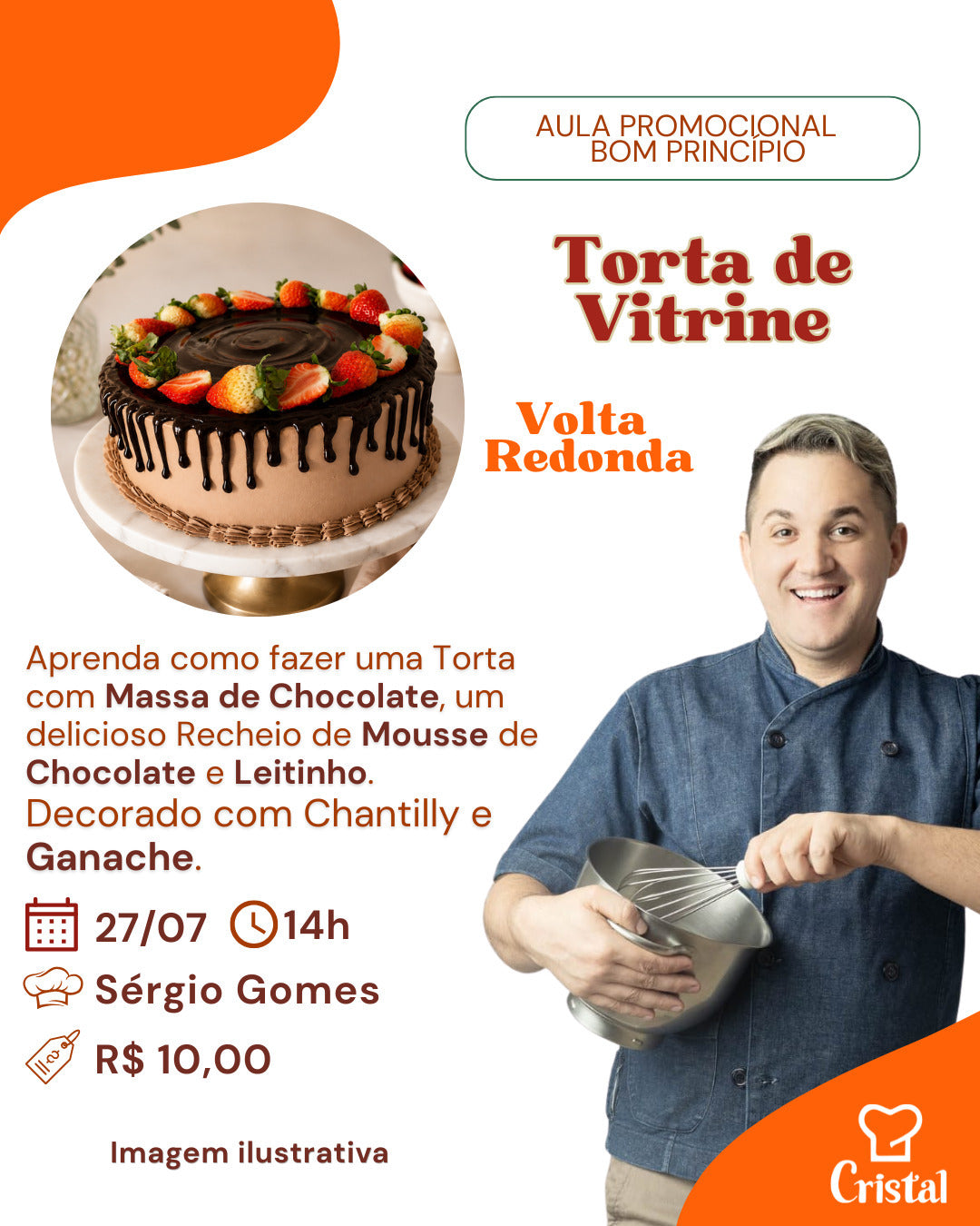27/07 - Aula Promocional Bom Principio: Torta de Vitrine - Volta Redonda - Prof. Sérgio Gomes
