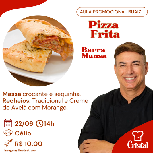 22/06 – Aula Promocional Buaiz: Pizza Frita – Barra Mansa – Prof. Célio 🍕🔥