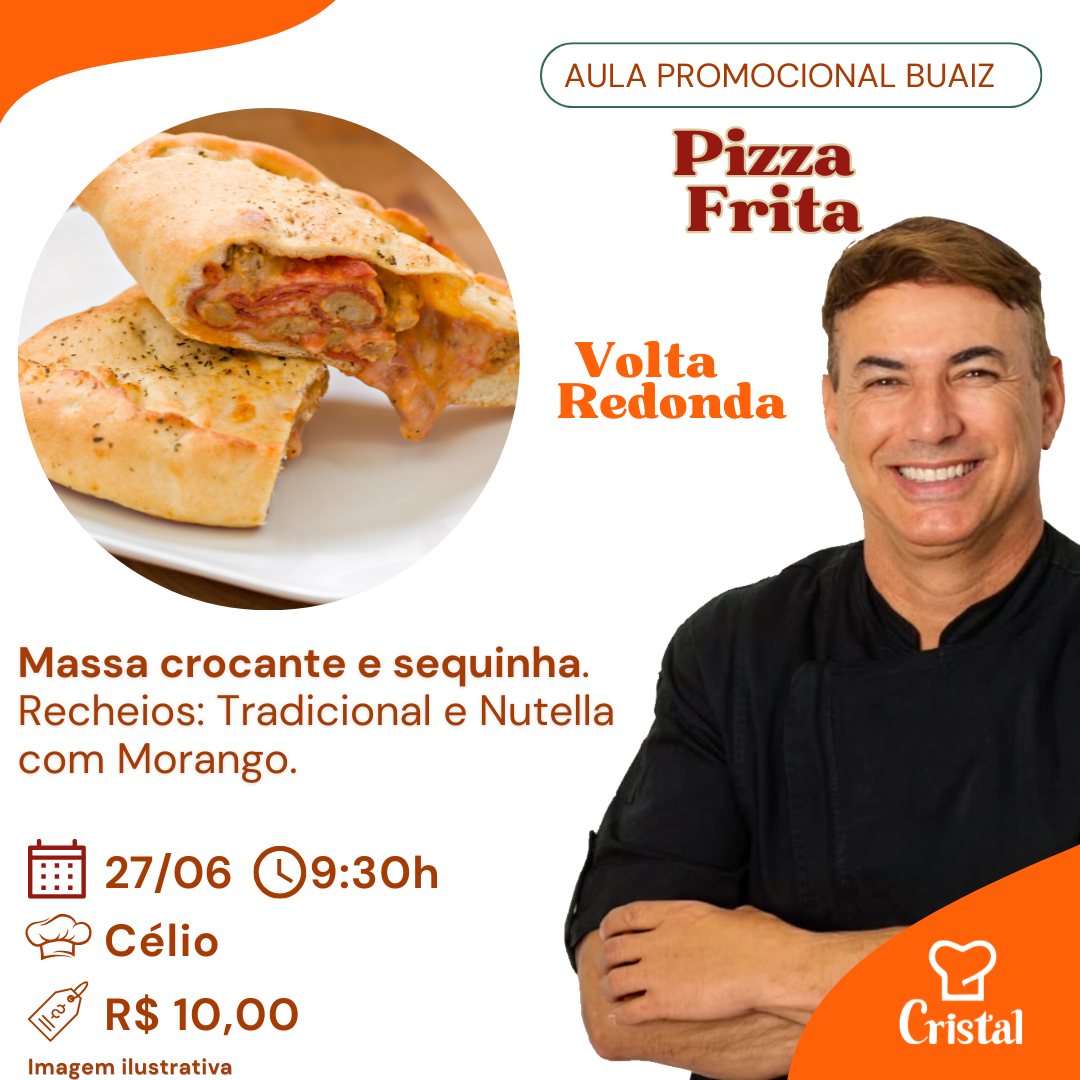 27/06 – Aula Promocional Buaiz: Pizza Frita – Volta Redonda – Prof. Célio 🍕🔥