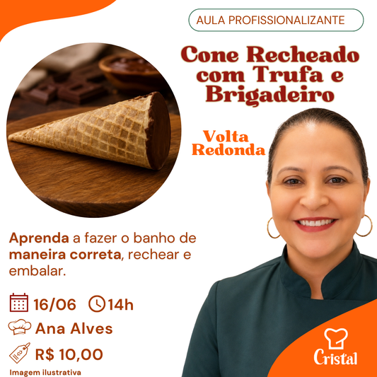 16/06 – Aula Profissionalizante: Cone Recheado com Trufa e Brigadeiro – Volta Redonda – Prof. Ana Alves 🍦🍫