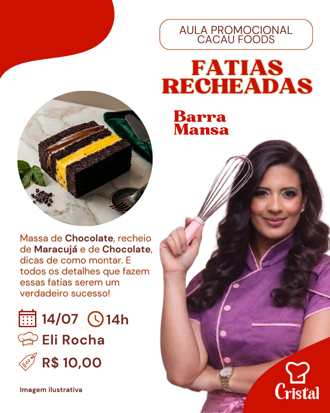 14/07 - Aula Promocional Cacau Foods Fatias Recheadas - Barra Mansa - Eli Rocha